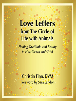 cover image of Love Letters from the Circle of Life with Animals
